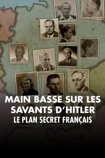 Mains basses sur les savants d'Hitler, le plan secret français