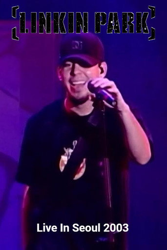 Linkin Park: Live In Seoul 2003