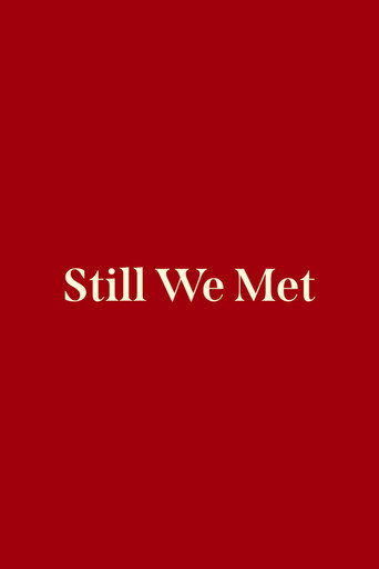 Still We Met