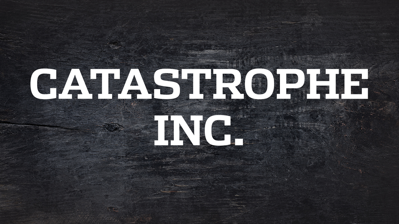 Catastrophe Inc
