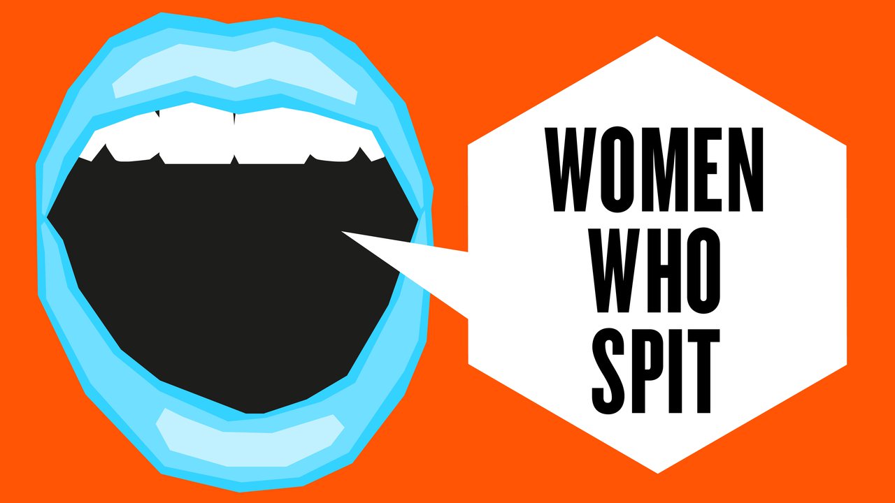 Women Who Spit