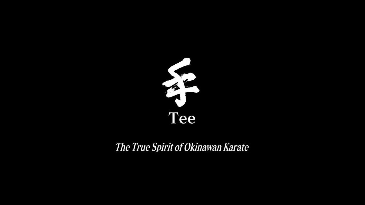 Tee: The True Spirit of Okinawan Karate