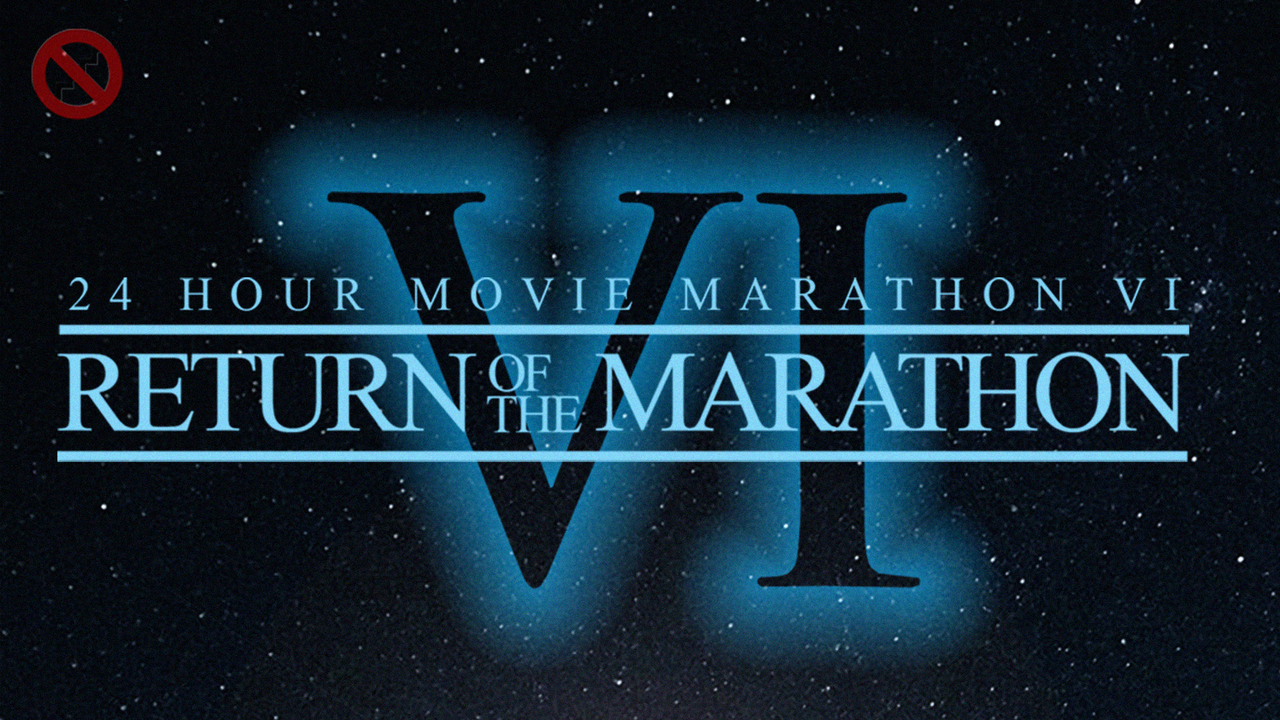 24 Hour Movie Marathon VI: Return of the Marathon