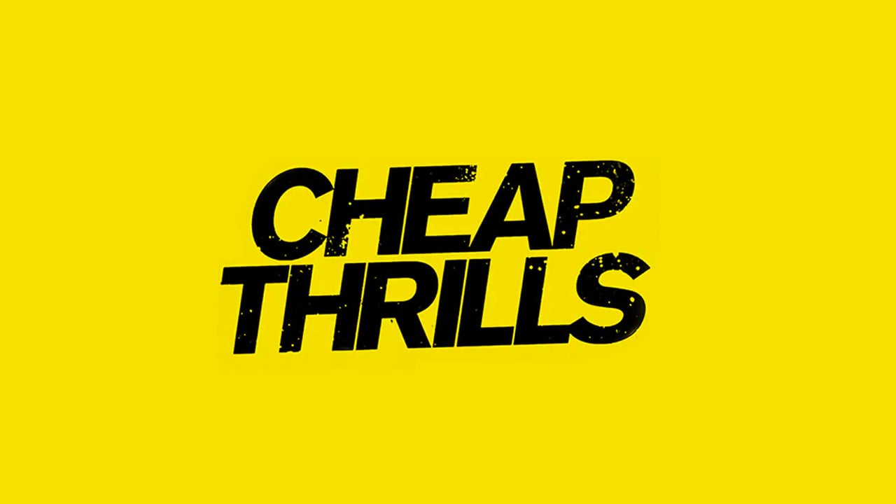 Online Cheap Thrills Movies Free Cheap Thrills Full Movie Cheap