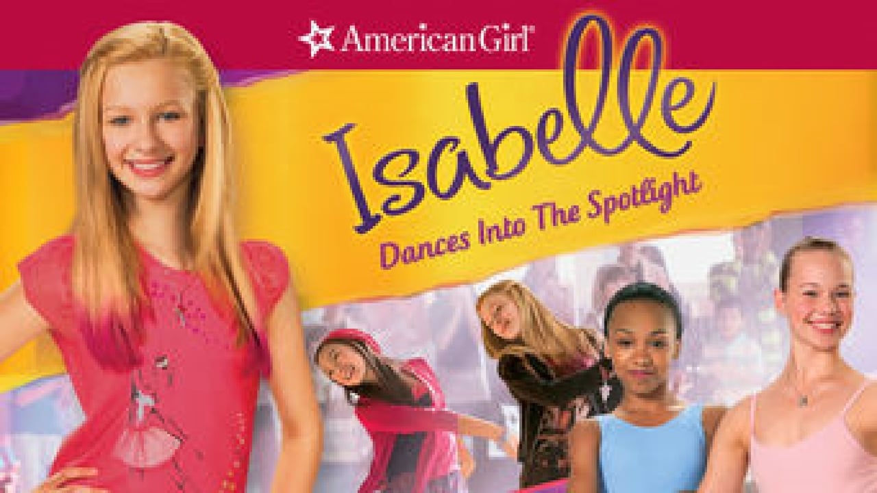 Online An American Girl Isabelle Dances Into the Spotlight Movies