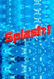 Watch Splash!