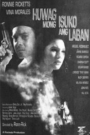 Watch Huwag Mong Isuko Ang Laban