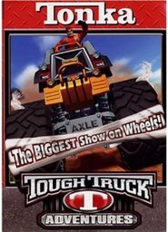 Watch Tonka Tough Truck Adventures: The Biggest Show on Wheels