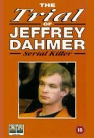Watch The Trial of Jeffrey Dahmer