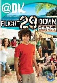 Watch Flight 29 Down: The Hotel Tango