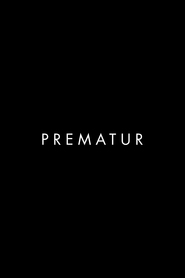 Watch Premature