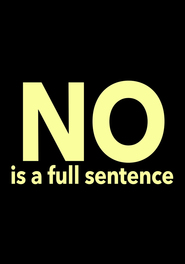 Watch No Is a Full Sentence