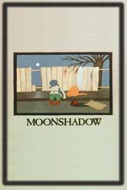 Watch Moonshadow