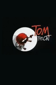 Watch Tom the Cat