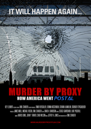 Watch Murder by Proxy:  How America Went Postal