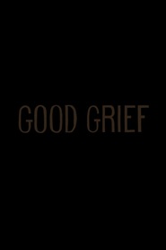 Watch Good Grief