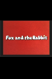 Watch Fox and the Rabbit