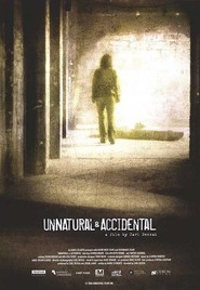 Watch Unnatural & Accidental