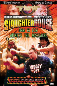 Watch FMW: International Slaughterhouse