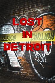 Watch Lost in Detroit