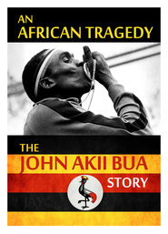 Watch The John Akii Bua Story: An African Tragedy