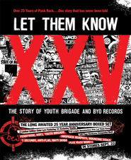 Watch Let Them Know: The Story of Youth Brigade and BYO Records