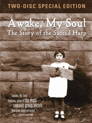 Watch Awake, My Soul: The Story of the Sacred Harp