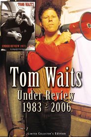 Watch Tom Waits: Under Review