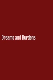 Watch Dreams and Burdens