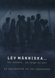 Watch Lev människa... för helvete... så länge du kan!