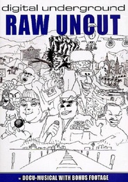 Watch Digital Underground - Raw & Uncut