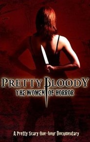 Watch Pretty Bloody: The Women of Horror