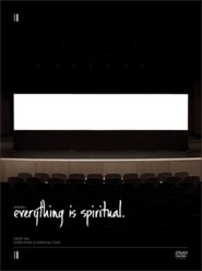 Watch Everything is Spiritual