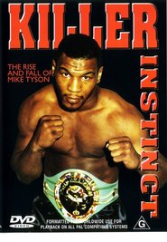 Watch Killer Instinct - The Rise and Fall of Mike Tyson
