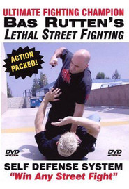 Watch Bas Rutten's Lethal Street Fighting