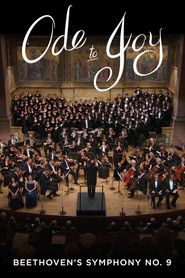 Watch Ode to Joy: Beethoven's Symphony No. 9