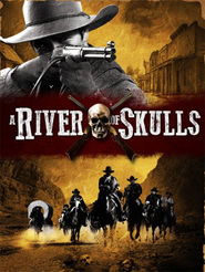 Watch A River of Skulls