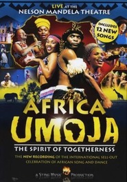 Watch Africa Umoja - The Spirit Of Togetherness: Live at the Nelson Mandela Theatre