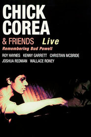 Watch Chick Corea & Friends: Live - Remembering Bud Powell