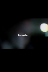 Watch Cerebella