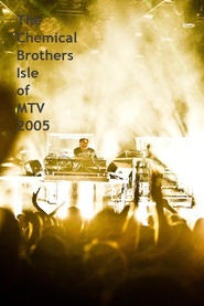 Watch The Chemical Brothers - Isle of MTV 2005