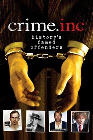 Watch Crime Inc: History's Famed Offenders
