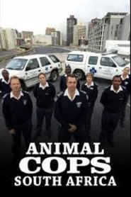 Watch Animal Cops: South Africa