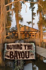 Watch Buying the Bayou