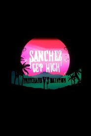 Watch Sanchez Get High