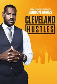Watch Cleveland Hustles