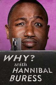 Watch Why? With Hannibal Buress