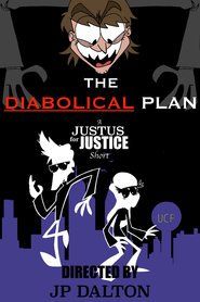 Watch The Diabolical Plan: A Justus for Justice Short