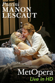 Watch The Metropolitan Opera - Puccini: Manon Lescaut