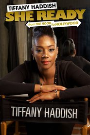 Watch Tiffany Haddish: She Ready! From the Hood to Hollywood!